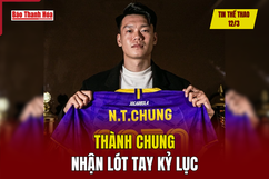 Thể thao 12/3: Thành Chung nhận lót tay kỷ lục