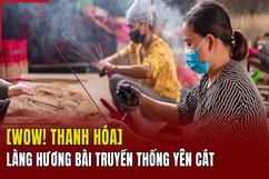 [WOW THANH HÓA] Làng hương bài truyền thống Yên Cát: Nét đẹp của nghề thủ công lâu đời