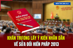 [Bản tin 18h] Khẩn trương lấy ý kiến nhân dân về sửa đổi Hiến pháp 2013