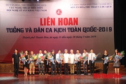 Khai mạc Liên hoan Tuồng và Dân ca kịch toàn quốc 2019 tại Thanh Hóa