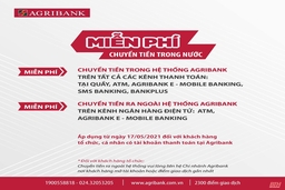 Agribank miễn phí 100% phí dịch vụ chuyển tiền