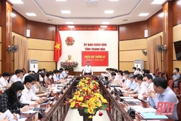 UBND tỉnh Thanh Hóa họp phiên thường kỳ tháng 4-2022:  Thảo luận, quyết định nhiệm vụ trọng tâm phát triển kinh tế - xã hội tháng 5 và một số nội dung quan trọng khác