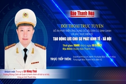 15h, ngày 18-5-2022, đối thoại trực tuyến “Đề án phát triển ứng dụng dữ liệu dân cư, định danh và xác thực điện tử: Tạo động lực cho sự phát kinh tế - xã hội”