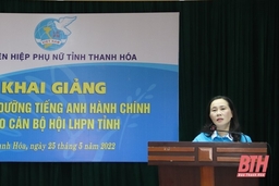 Khai giảng lớp bồi dưỡng tiếng Anh hành chính cho cán bộ Hội LHPN tỉnh