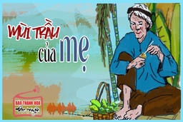 [Radio] - Mùi trầu của mẹ