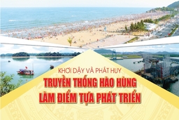 [E-Magazine] - Khơi dậy và phát huy truyền thống hào hùng làm điểm tựa phát triển