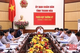 UBND tỉnh họp thường kỳ tháng 11-2022: Thảo luận, cho ý kiến vào một số quy định, đề án thúc đẩy phát triển kinh tế - xã hội