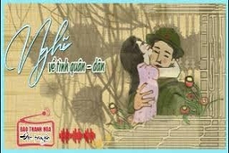 [Radio] - Tản văn: Nghĩ về tình quân - dân