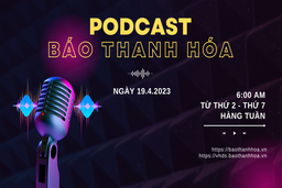 PODCAST 6:00 AM: Điểm tin nổi bật sáng 19-4