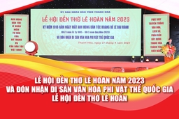 Lễ hội Đền thờ Lê Hoàn năm 2023 và đón nhận Di sản văn hóa phi vật thể quốc gia Lễ hội đền thờ Lê Hoàn