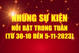 [Infographics] - Những sự kiện nổi bật trong tuần