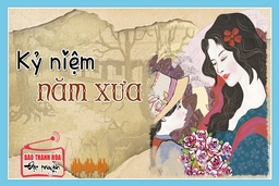 [Podcast] Truyện ngắn: Kỷ niệm năm xưa