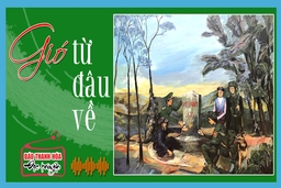 [Podcast] Truyện ngắn: Gió từ đâu về