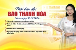 Mời bạn đọc báo Thanh Hóa số ra ngày 30/11/2024