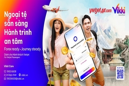 Tiện ích mới từ Vietjet và Vikki: Mua ngoại tệ nhanh, nhận quà hấp dẫn  !