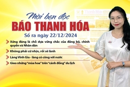 Mời bạn đọc báo Thanh Hóa số ra ngày 22/12/2024