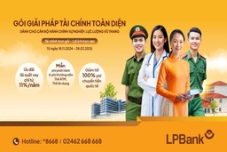 LPBank triển khai gói giải pháp tài chính toàn diện dành cho cán bộ, nhân viên hành chính sự nghiệp và lực lượng vũ trang