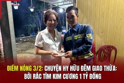 Điểm nóng 3/2: Chuyện hy hữu đêm giao thừa: Bới rác tìm kim cương 1 tỷ đồng