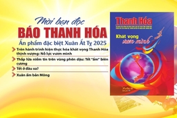 Mời bạn đọc báo Thanh Hóa Ấn phẩm đặc biệt Xuân Ất Tỵ 2025