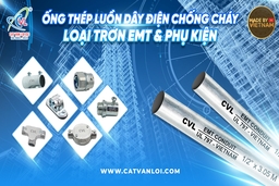 Ống luồn dây điện GI Cát Vạn Lợi được ưa chuộng nhất thị trường MEP