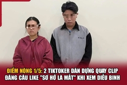 Điểm nóng 1/5: 2 TikToker dàn dựng quay clip đăng câu like “sơ hở là mất” khi xem diễu binh