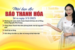 Mời bạn đọc báo Thanh Hóa số ra ngày 3/5/2025