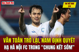 Tin thể thao 2/5: Văn Toàn trở lại, m88 the thao Định quyết hạ Hà Nội FC trong “chung kết sớm” V.League