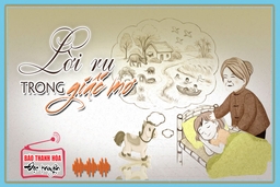 [Podcast] Truyện ngắn: Lời ru trong giấc mơ