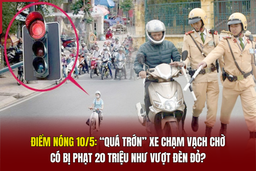Điểm nóng 10/5: “Quá trớn” xe chạm vạch chờ, có bị phạt 20 triệu như vượt đèn đỏ?