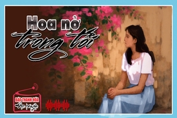 [Podcast] Truyện ngắn: Hoa nở trong tối