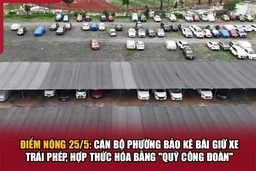 Điểm nóng 25/5: Cán bộ phường bảo kê bãi giữ xe trái phép, hợp thức hóa bằng “quỹ công đoàn”