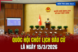 [Bản tin 18h] Quốc hội chốt lịch bầu cử là ngày 15/3/2026