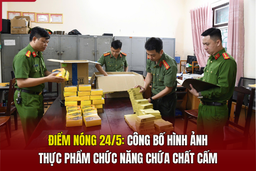 Điểm nóng 24/5: Công bố hình ảnh thực phẩm chức năng chứa chất cấm