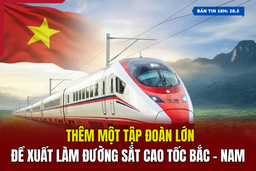 [Bản tin 18h] Thêm một tập đoàn lớn đề xuất làm đường sắt cao tốc Bắc - Nam