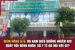 Điểm nóng 6/6: Vụ nam điều dưỡng nhiễm HIV quấy rối bệnh nhân, Sở Y tế Hà Nội nói gì?