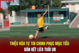 Thiệu Hóa tự tin chinh phục mục tiêu bán kết lứa tuổi U8
