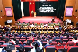 [Cập nhật] Thanh Hóa công bố các nghị quyết, quyết định của Trung ương, của tỉnh về sắp xếp tổ chức bộ máy và đơn vị hành chính