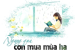 [E-Magazine]: Ngang qua cơn mưa mùa hạ