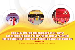 [E-Magazine] - Tiếp tục xây dựng và phát triển văn học, nghệ thuật trong thời kỳ mới trên địa bàn tỉnh Thanh Hóa