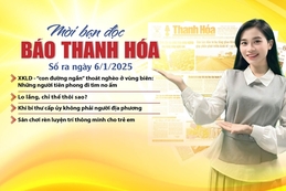 Mời bạn đọc báo Thanh Hóa số ra ngày 6/1/2025