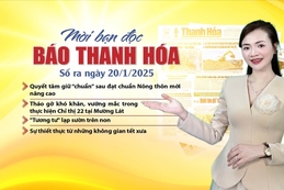 Mời bạn đọc báo Thanh Hóa số ra ngày 20/1/2025