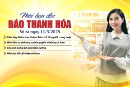 Mời bạn đọc báo Thanh Hóa số ra ngày 11/3/2025