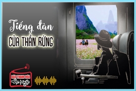 [Radio] Truyện ngắn: Tiếng đàn của thần rừng