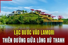 [WOW THANH HÓA] Lạc bước vào Lamori: Thiên đường giữa lòng xứ Thanh