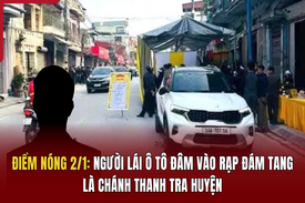 Điểm nóng 2/1: Người lái ô tô đâm vào rạp đám tang là chánh thanh tra huyện