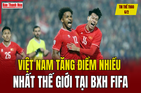 Tin thể thao 6/2: Việt Nam tăng điểm nhiều nhất thế giới tại BXH FIFA