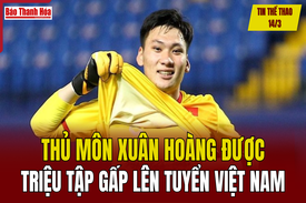 Tin thể thao 14/3: Thủ môn Xuân Hoàng được triệu tập gấp lên tuyển Việt Nam