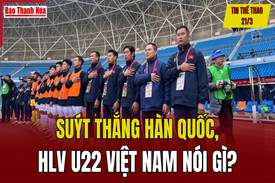 Tin thể thao 21/3: Suýt thắng Hàn Quốc, HLV U22 Việt Nam nói gì?