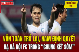 Tin thể thao 2/5: Văn Toàn trở lại, Nam Định quyết hạ Hà Nội FC m88 the thao “chung kết sớm” V.League