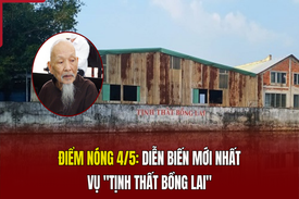Điểm nóng 4/5: Diễn biến mới nhất vụ “Tịnh thất Bồng Lai”